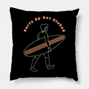 Surfs Up Get Stoked Pillow