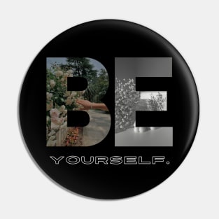 The Tee That Says 'Be Yourself' (So You Don't Have To) Pin