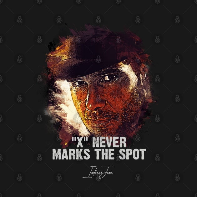 X Never Marks The Spot - INDIANA JONES by Naumovski