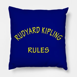 Rudyard Kipling Rules Pillow