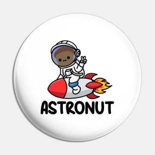 Astronut Funny Astronaut Nut Pun Pin