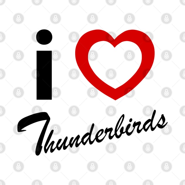 I love (heart) Thunderbirds Display Team by SteveHClark