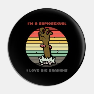 Sunset Zombie / I'm a Sapiosexual, I Love Big Braiiiiins Pin