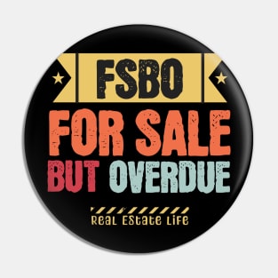 FSBO - For Sale But Overdue Pin