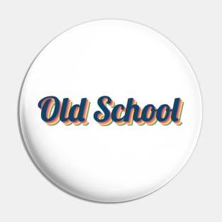 Old School Retro Vintage Pin