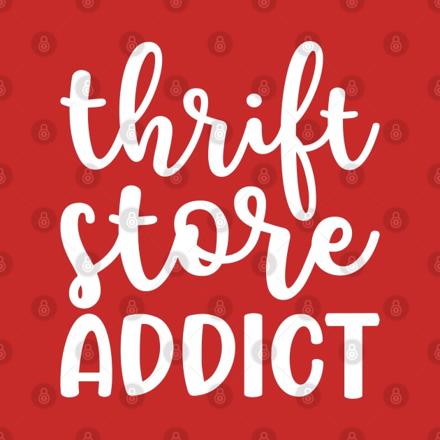 Thrift Store Addict Antique Thrifting Reseller Cute by GlimmerDesigns