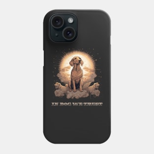 In Dog we trust Phone Case