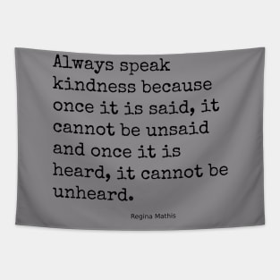 Always Speak Kindness Tapestry