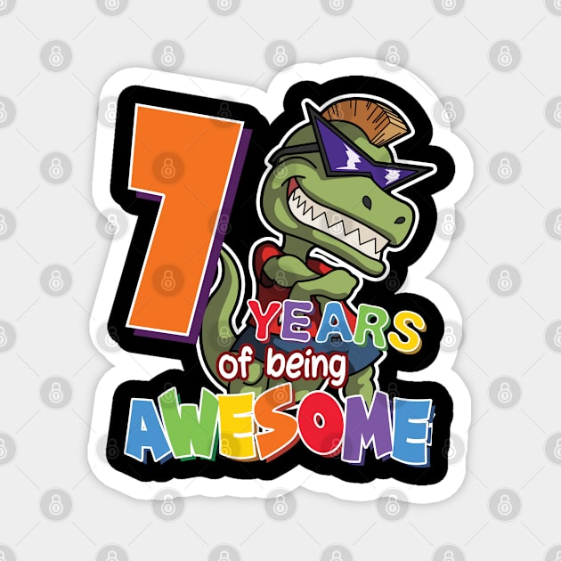 Cool & Awesome 7th Birthday Gift, T-Rex Dino Lovers, 7 Years Of Being Awesome, Gift For Kids Boys Magnet by Art Like Wow Designs