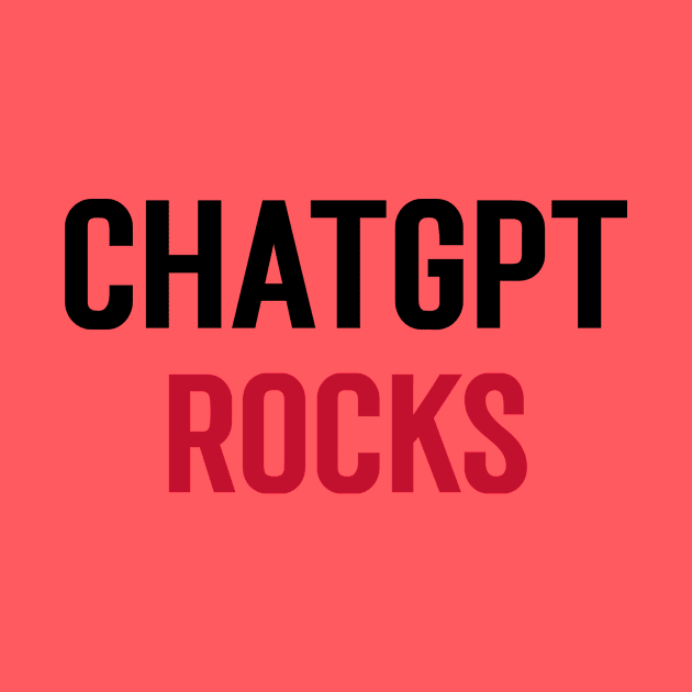 ChatGPT Rocks by Stupefied Store