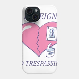 No transpassing Phone Case