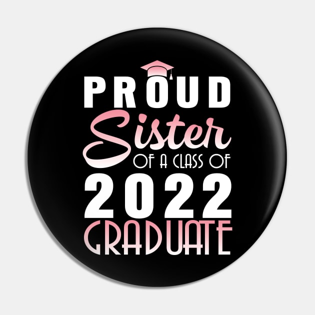 Proud Sister Of A Class Of 2022 Graduate Senior Happy School Pin by bakhanh123