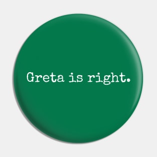 Greta is right. Pin