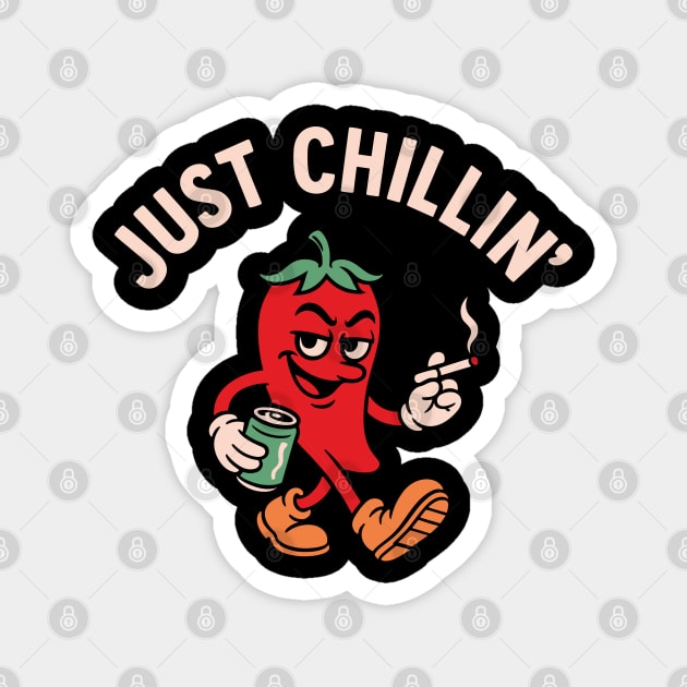 Just Chillin' Smoking Drinkig Party Vibes Magnet by Anticorporati