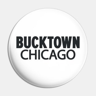 Bucktown Chicago Minimal Logo Design - Chicago Neighborhood Series Pin