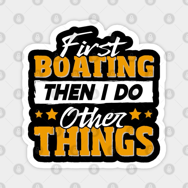 Funny Boating Quote Magnet by White Martian