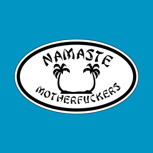 Namaste MFers T-Shirt