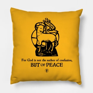 God is not the author of confusion Pillow