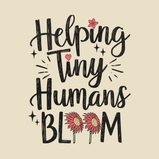 Helping Tiny Humans Bloom Pediatric PT T-Shirt