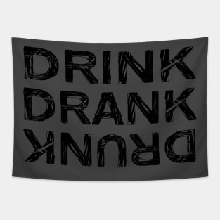 Drink Drank Drunk Design Tapestry