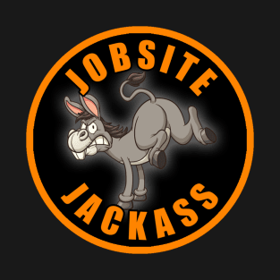 Jobsite Jackass T-Shirt