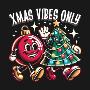 Xmas Vibes Only T-Shirt