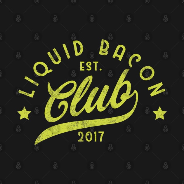 Liquid Bacon Club Est. 2017 by DA42