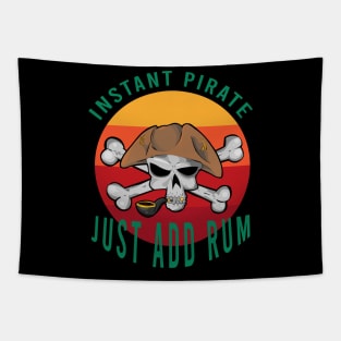 Instant pirate just add rum Tapestry