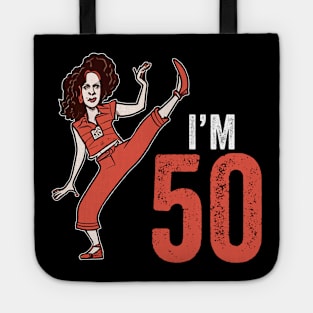 Sally Omalley - I'M 50 Tote