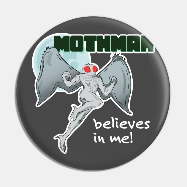 Mothman Believes in Me! | Point Pleasant, WV Pin by Get Hopped Apparel