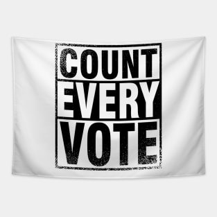 COUNT EVERY VOTE - Presidential Election 2020 Tapestry