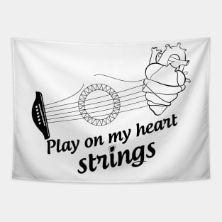 Play on my heart strings Tapestry