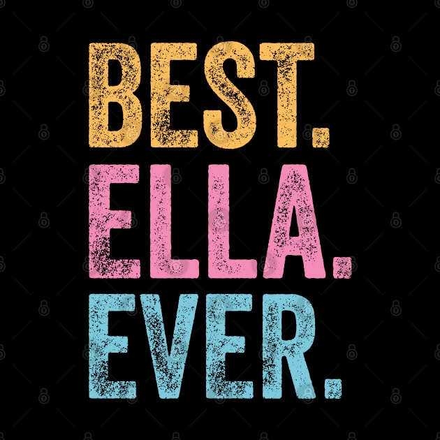 Best Ella Ever by TeeTypo