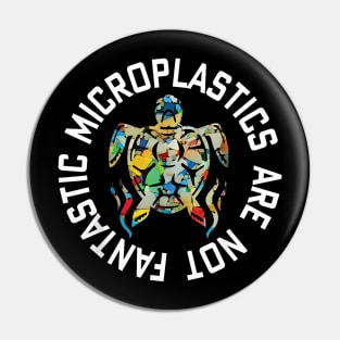 Microplastics Are Not Fantastic World Oceans Day Pin