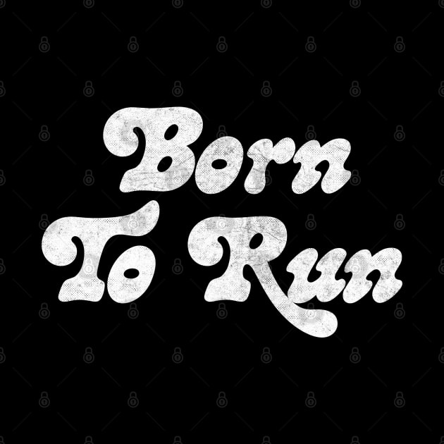 Baby We Were Born To Run by DankFutura