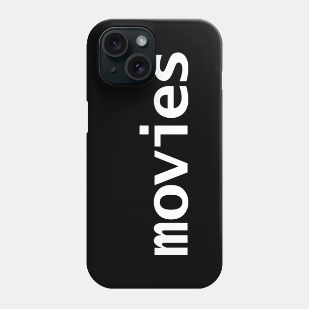 Movies Minimal Typography White Text Phone Case by ellenhenryart