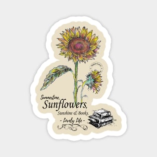 Summertime, Sunflowers, Sunshine and Books. Magnet