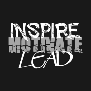 Inspire Motivate Lead T-Shirt