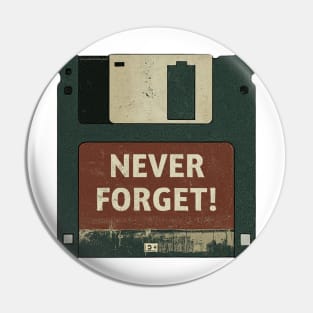The Click-Clack Legacy: Never Forget the Floppy Disk Era Pin