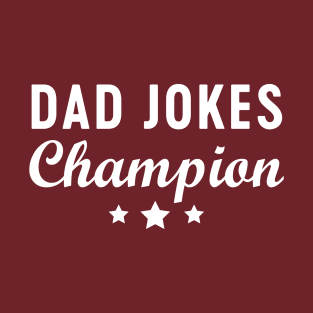 Dad joke champion T-Shirt