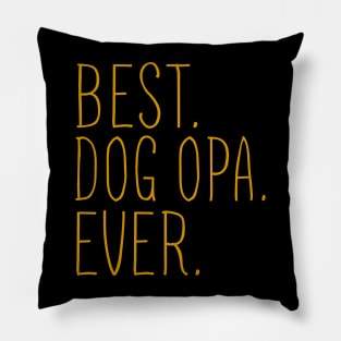 Best Dog Opa Ever Cool Pillow