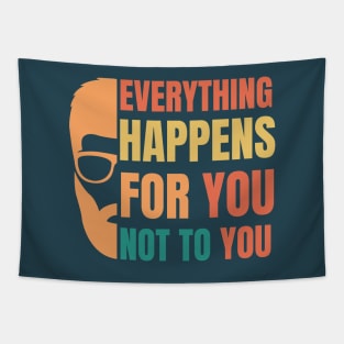 Everything happens for you not to you - typography Tapestry