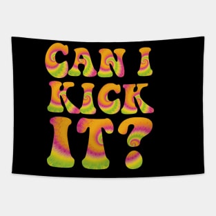 Can I Kick It ??? Tapestry