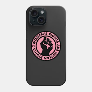 Women's Rights are Human Rights (pink) Phone Case