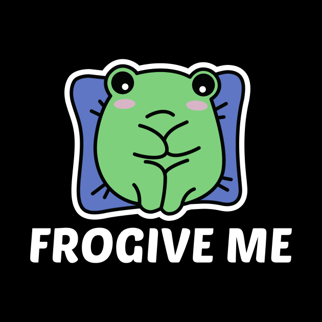 Frogive Me - Cute Frog Pun by Allthingspunny