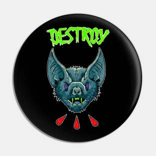 Destroy all bats Pin