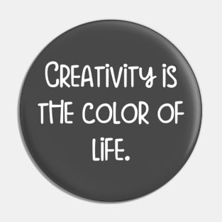 Creativity is the color of life. Pin