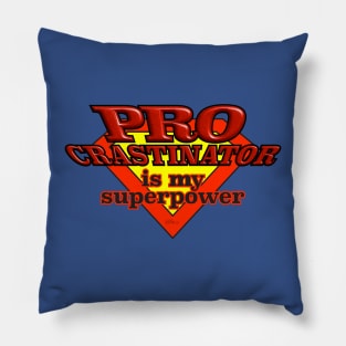 Procrastinator-superpower Pillow