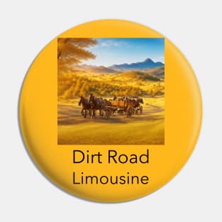 Dirt road limousine Pin