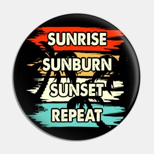 Sunrise Sunburn Sunset Repeat T Shirt For Women Men Pin